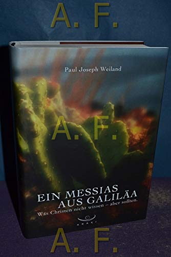 Ein Messias aus Galiläa. Das Sachbuch zum Christentum