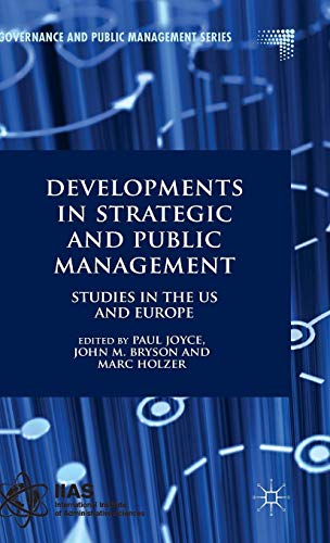 Developments in Strategic and Public Management: Studies in the US and Europe (Governance and Public Management) von Palgrave Macmillan