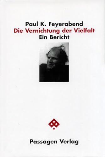 Die Vernichtung der Vielfalt: Ein Bericht. Hrsg. v. Peter Engelmann (Passagen Philosophie) von Passagen Verlag Ges.M.B.H
