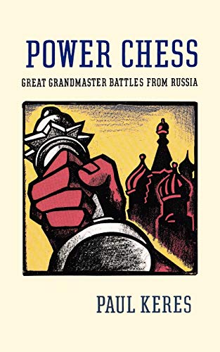 Power Chess: Great Grandmaster Battles from Russia von Ishi Press