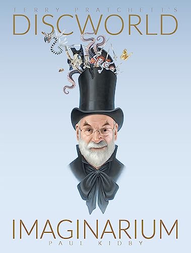 Terry Pratchett's Discworld Imaginarium: Paul Kidby von Gollancz