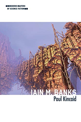Iain M. Banks (Modern Masters of Science Fiction) von University of Illinois Press