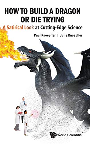 How to Build a Dragon or Die Trying: A Satirical Look at Cutting-Edge Science