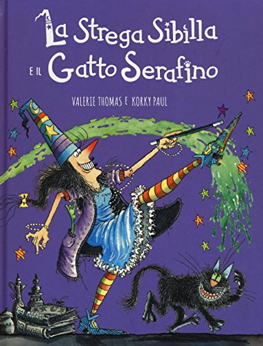 La strega Sibilla e il gatto Serafino (Libri illustrati)