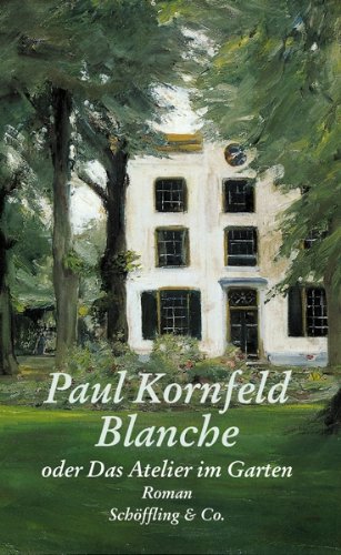 Blanche oder Das Atelier im Garten von Schöffling