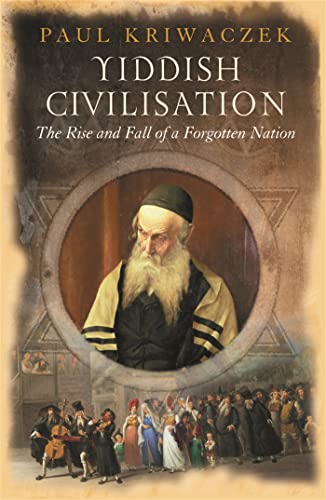 Yiddish Civilisation: The Rise and Fall of a Forgotten Nation von Phoenix