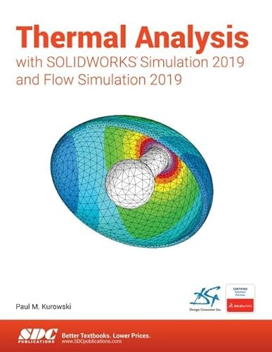 Thermal Analysis with SOLIDWORKS Simulation 2019 von CRC Press