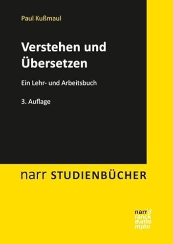 Verstehen und Übersetzen: Ein Lehr- und Arbeitsbuch (Narr Studienbücher)