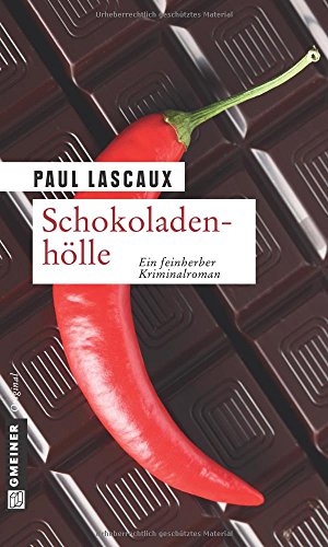 Schokoladenhölle: Müllers sechster Fall (Kriminalromane im GMEINER-Verlag)
