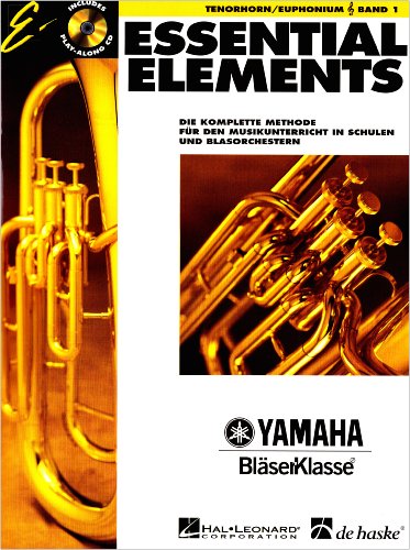 Essential Elements, für Tenorhorn/Euphonium in B (TC), m. Audio-CD: Die komplette Methode für den Musikunterricht in Schulen und Blasorchestern. Mit CD zum Üben und Mitspielen