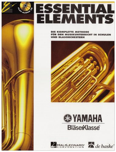 Essential Elements, für Tuba, m. Audio-CD: Die komplette Methode für den Musikunterricht in Schulen und Blasorchestern. Mit CD zum Üben und Mitspielen