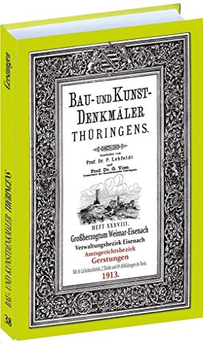 [HEFT 38] Bau- und Kunstdenkmäler Thüringens: Amt GERSTUNGEN 1913. von Rockstuhl Verlag