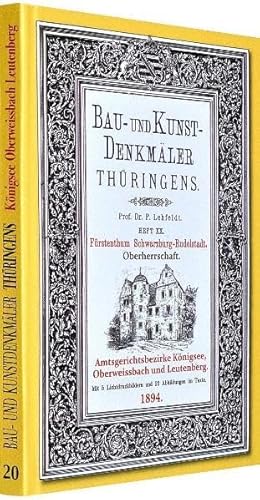 [Band 20] Bau- und Kunstdenkmäler Thüringens: Amtsgerichtsbezirke KÖNIGSEE, OBERWEISSBACH und LEUTENBERG von Rockstuhl Verlag