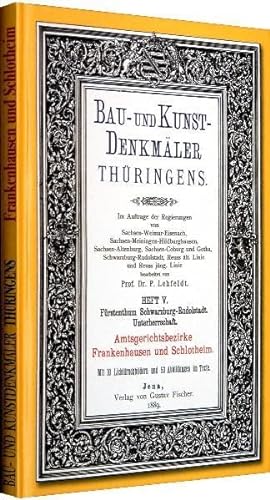 [Band 5] Bau- und Kunstdenkmäler Thüringens: Amtsgerichtsbezirke FRANKENHAUSEN und SCHLOTHEIM 1889 von Rockstuhl