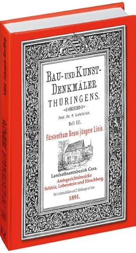 [HEFT 12] Bau- und Kunstdenkmäler Thüringens. Amtsgerichtsbezirke SCHLEIZ, LOBENSTEIN UND HIRSCHBERG 1891