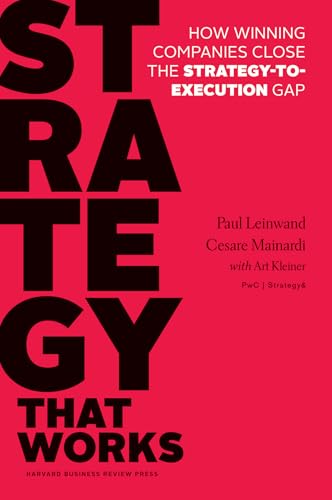 Strategy That Works: How Winning Companies Close the Strategy-to-Execution Gap von Harvard Business Review Press