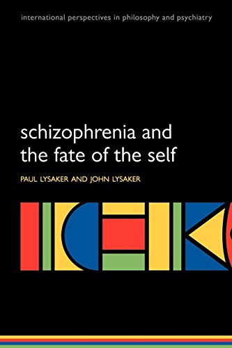 Schizophrenia and the Fate of the Self (International Perspectives in Philosophy and Psychiatry) von Oxford University Press, USA