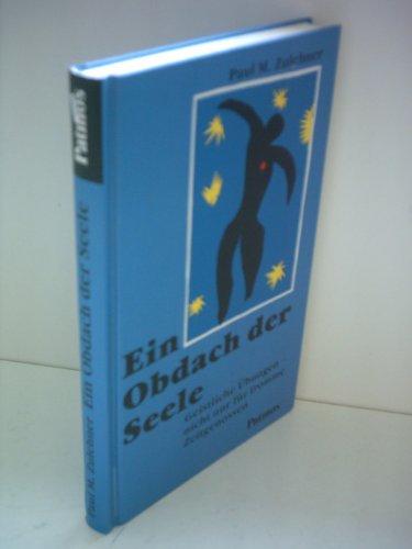 Ein Obdach der Seele. Geistliche Übungen - nicht nur für fromme Zeitgenossen