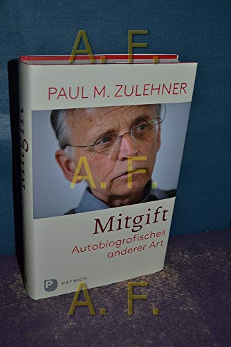 Mitgift: Autobiografisches anderer Art