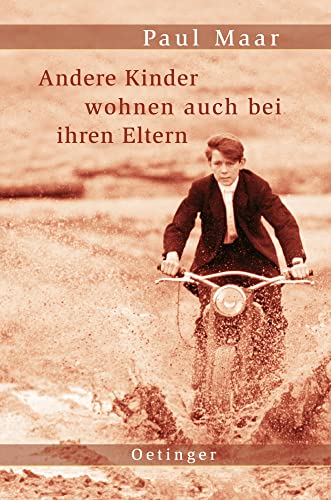 Andere Kinder wohnen auch bei ihren Eltern: Tiefgründiges Jugendbuch über Familie und Identität für Leser*innen ab 12 Jahren von Oetinger