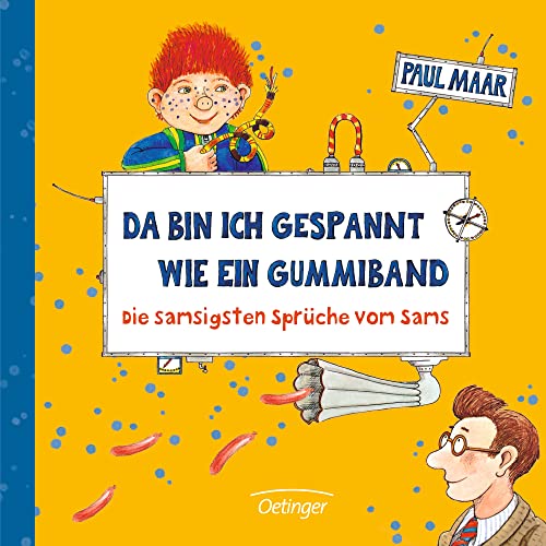 Da bin ich gespannt wie ein Gummiband: Die samsigsten Sprüche vom Sams (Das Sams) Da bin ich gespannt wie ein Gummiband: Die samsigsten Sprüche vom Sams (Das Sams)