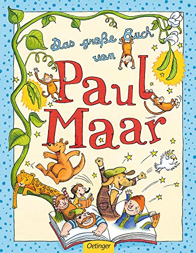 Das große Buch von Paul Maar: Die beliebtesten Geschichten vom Bestseller-Autor zum gemeinsamen Lesen, Lachen und Staunen für Kinder ab 6 Jahren Das große Buch von Paul Maar: Die beliebtesten Geschichten vom Bestseller-Autor zum gemeinsamen Lesen, Lachen und Staunen für Kinder ab 6 Jahren