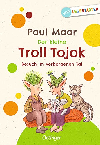 Der kleine Troll Tojok. Besuch im verborgenen Tal: Vorlesestarter für Vorschulkinder ab 5 Jahren von Oetinger