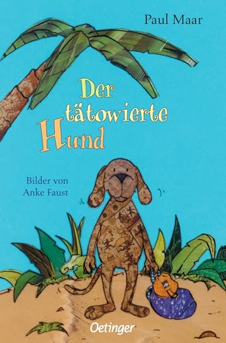 Der tätowierte Hund: Der Debütroman von Paul Maar in einer aufwändig illustrierten Neuausgabe für Kinder ab 8 Jahren Der tätowierte Hund: Der Debütroman von Paul Maar in einer aufwändig illustrierten Neuausgabe für Kinder ab 8 Jahren