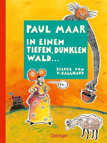 In einem tiefen, dunklen Wald ...: Ungewöhnliche und witzige Prinzessinnen-Geschichte zum Vorlesen von Oetinger