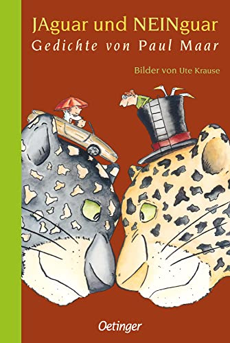 Jaguar und Neinguar: Gedichte von Paul Maar. Anthologie mit 200 der schönsten Reime des berühmten Kinderbuchautors für Kinder ab 4 Jahren von Oetinger