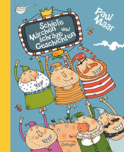 Schiefe Märchen und schräge Geschichten: Lustige und skurrile Kurzgeschichten für Kinder und Eltern, die ungewöhnliche Geschichten lieben von Oetinger