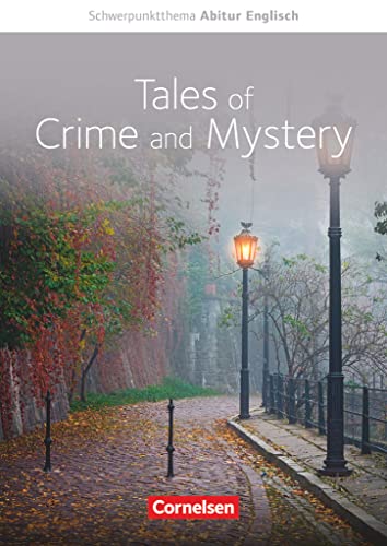 Schwerpunktthema Abitur Englisch - Sekundarstufe II: Tales of Crime and Mystery - Textheft von Cornelsen Verlag GmbH