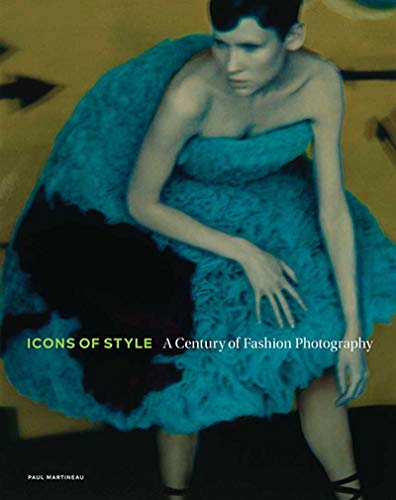 Icons of Style: A Century of Fashion Photography (Getty Publications –)