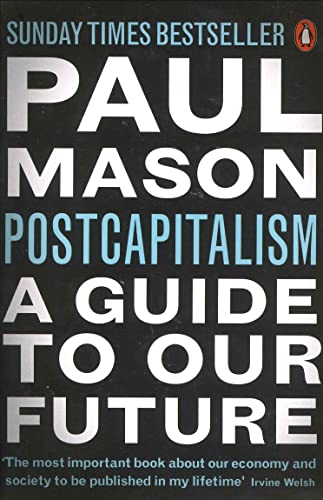 PostCapitalism: A Guide to Our Future