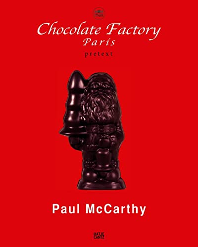 Paul McCarthy: Chocolate Factory Paris, Pretext