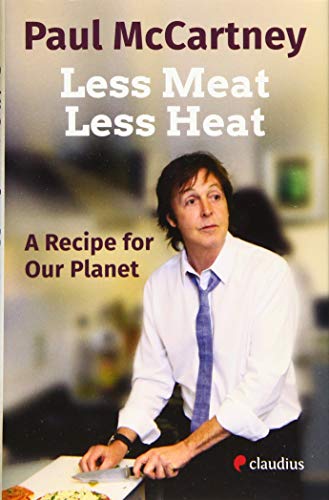 Less Meat, Less Heat – A Recipe for Our Planet von Claudius Verlag GmbH