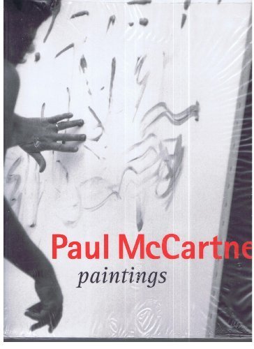 Paul McCartney: Paintings. Museumsausgabe zur ersten Präsentation des malerischen Werkes von Cantz