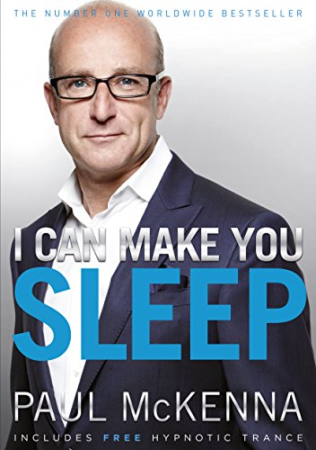 I Can Make You Sleep: find rest and relaxation with multi-million-copy bestselling author Paul McKenna’s sure-fire system I Can Make You Sleep: find rest and relaxation with multi-million-copy bestselling author Paul McKenna’s sure-fire system
