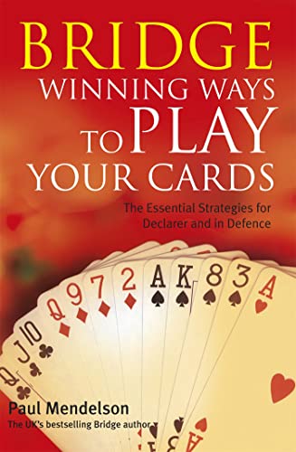 Bridge: Winning Ways to Play Your Cards von Constable & Robinson