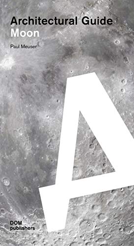 Moon. Architectural Guide (Architekturführer/Architectural Guide)