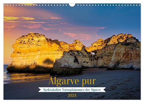 Algarve pur (Wandkalender 2024 DIN A3 quer), CALVENDO Monatskalender: Die Fels Algarve ¿ Eine Schönheit im Süden von Portugal (CALVENDO Orte)