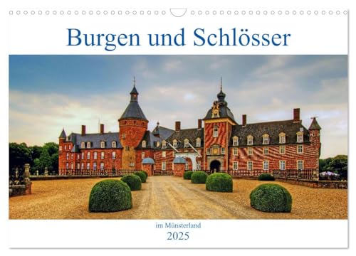 Burgen und Schlösser im Münsterland (Wandkalender 2025 DIN A3 quer), CALVENDO Monatskalender von CALVENDO
