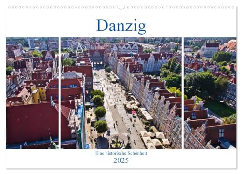 Danzig - Eine historische Schönheit (Wandkalender 2025 DIN A2 quer), CALVENDO Monatskalender von CALVENDO