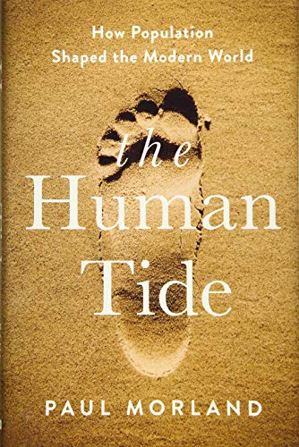 The Human Tide: How Population Shaped the Modern World von PublicAffairs