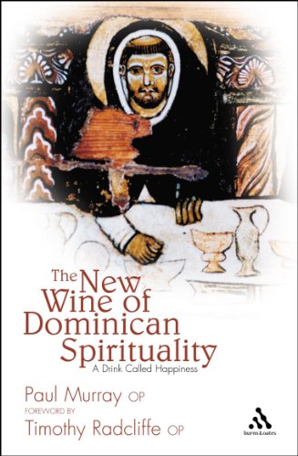 The New Wine of Dominican Spirituality: A Drink Called Happiness von Burns & Oates