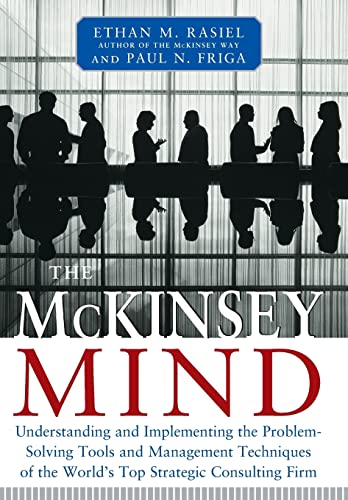 The McKinsey Mind: Understanding and Implementing the Problemsolving Tools and Management Techniques of the World's Top Strategic Consulting Firm von McGraw-Hill Education