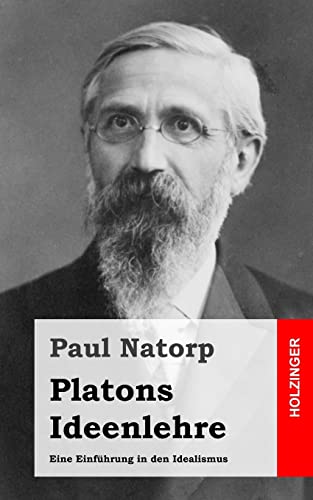 Platons Ideenlehre: Eine Einführung in den Idealismus von Createspace Independent Publishing Platform