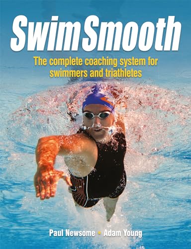 Swim Smooth: The Complete Coaching System for Swimmers and Triathletes von Fernhurst Books