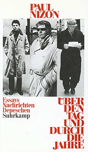 Über den Tag und durch die Jahre: Essays, Nachrichten, Depeschen von Suhrkamp Verlag AG