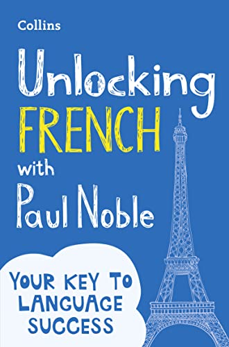 Unlocking French with Paul Noble: Your key to language success with the bestselling language coach von HarperCollins